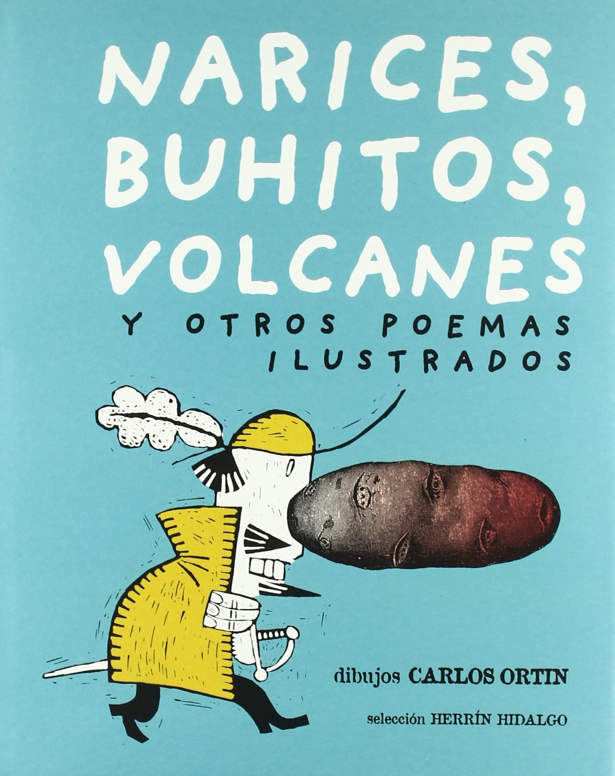 Narices, buhítos, volcanes y otros poemas ilustrados book