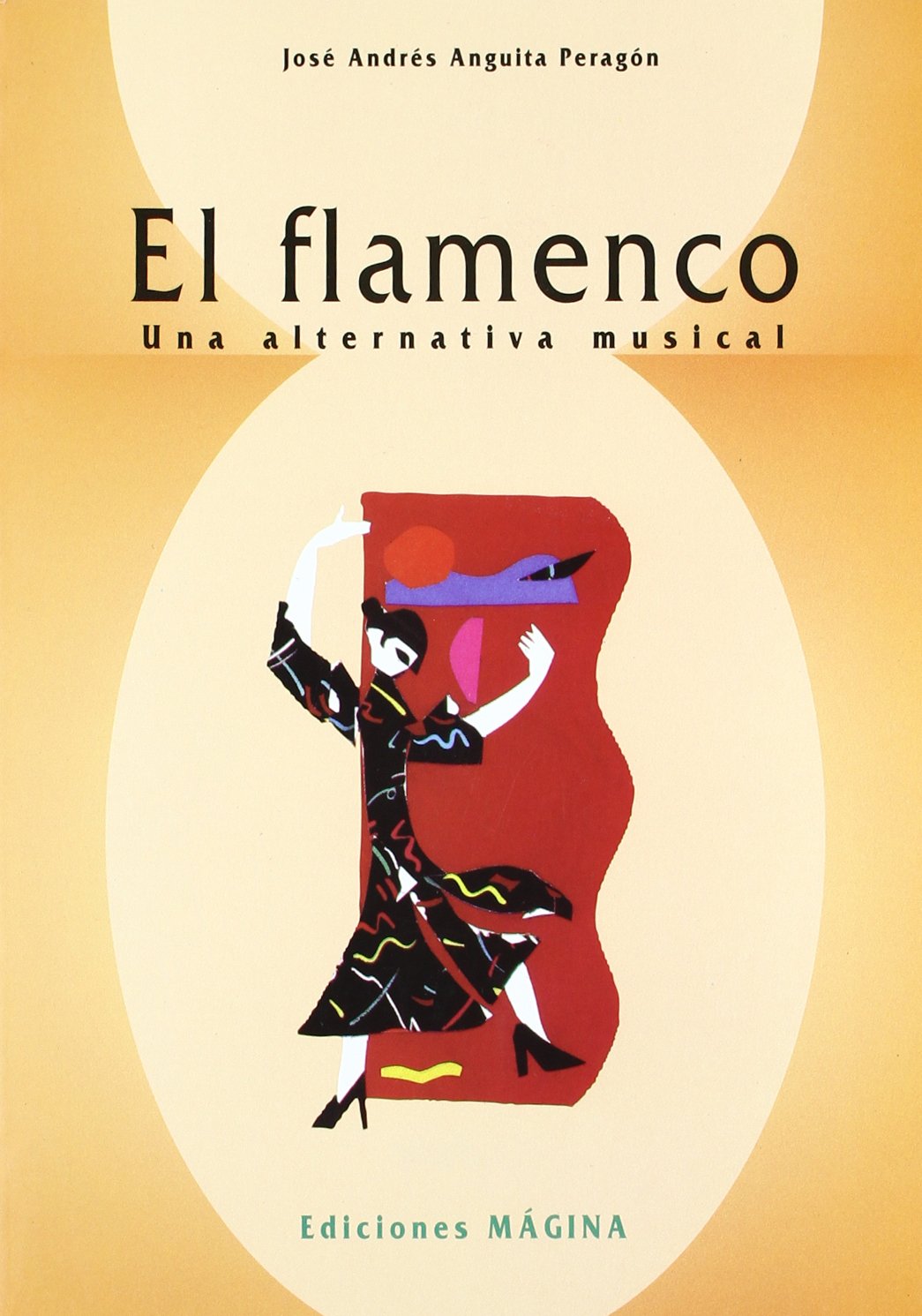 El flamenco : una alternativa musical (Biblioteca de Obras y Autores Andaluces) Books