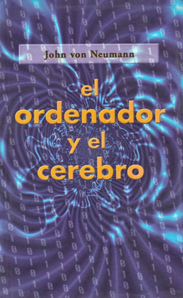 El ordenador y el cerebro/ The Computer and the Brain book