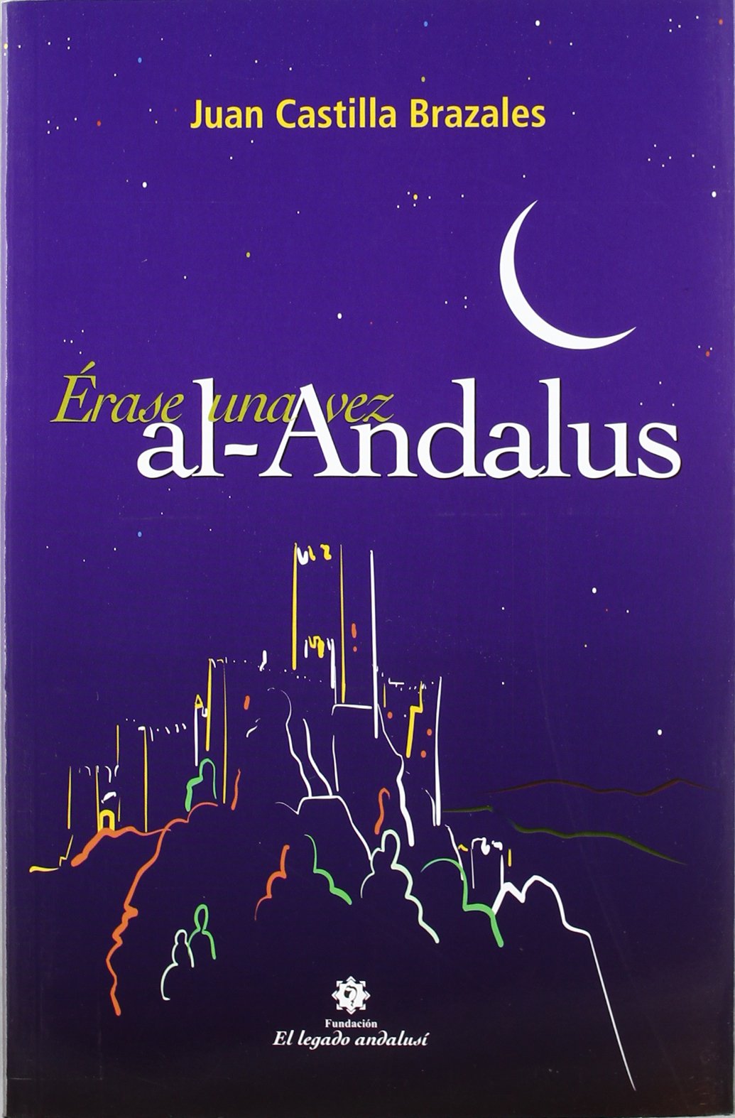 Erase una vez al andalus, ocho siglos de historia para jóvenes lectores Social Sciences