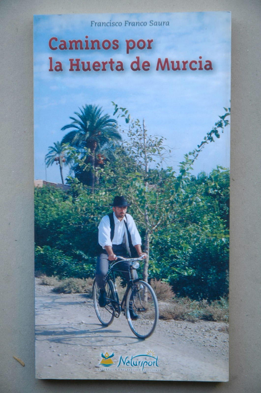 Caminos por la huerta de Murcia book