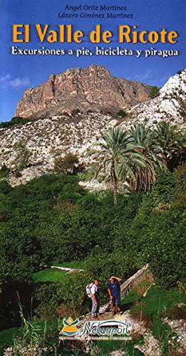 VALLE DE RICOTE EL EXCURSIONES A PIE BICICLETA Y PIRAGUA OrtizMartínez,Ángel/GiménezMartínez,Lázaro book