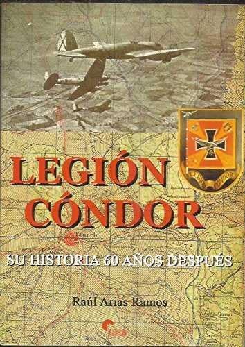 La Legión Condor : su historia 60 años después Contemporary literature