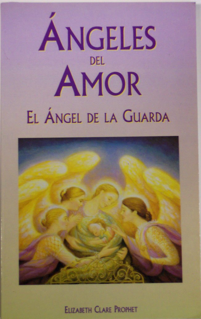 Angeles Del Amor: El Angel De LA Guarda book
