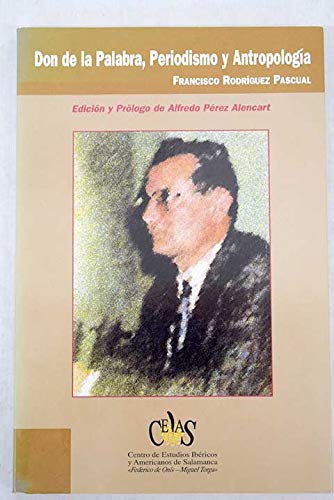 Don de la palabra, periodismo y antropología: (artículos periodísticos) book