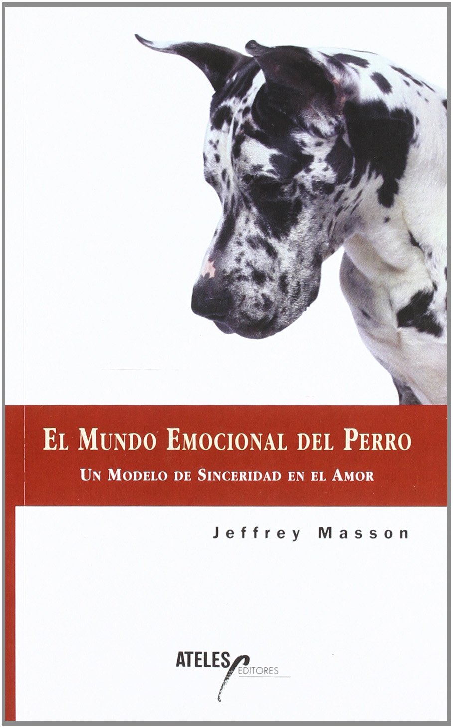 El mundo emocional del perro. un modelo de sinceridad en el amor book