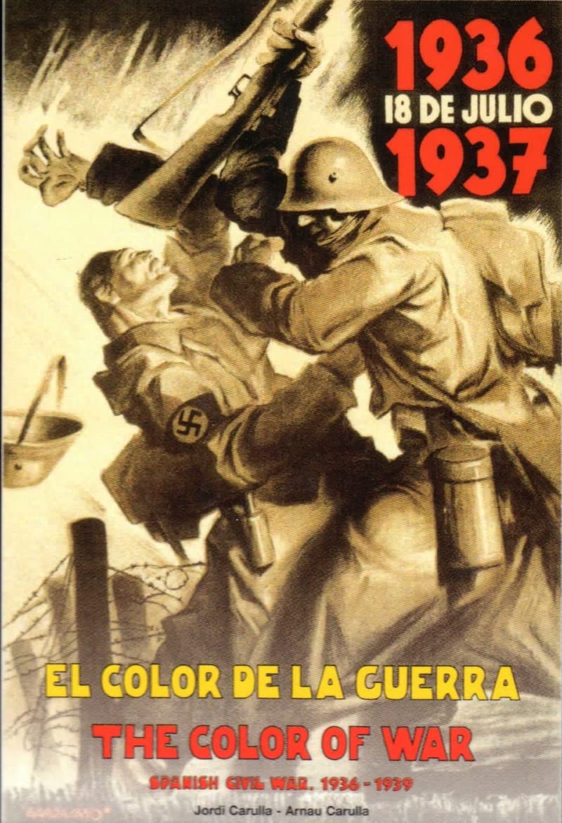 El color de la guerra = The color of war : spanish civil war 1936-1939 Film, Art & Culture