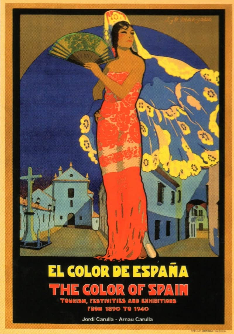 The Color of Spain: Tourism, Festivities and Exhibits Form 1890 to 1940 book