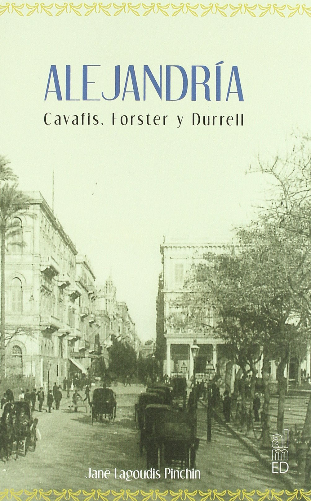 ALEJANDRÍA: CAVAFIS, FORSTER Y DURRELL book