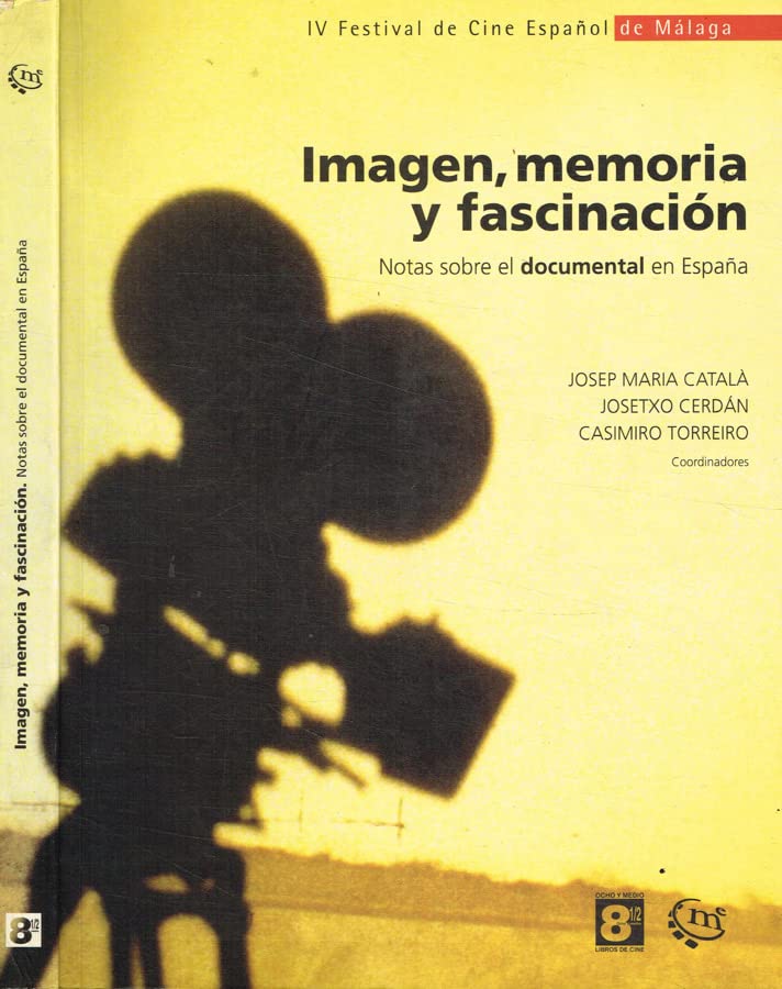Imagen, Memoria y Fascinacion: Notas Sobre El Documental En Espana book