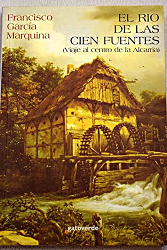 El río de las cien fuentes: (viaje al centro de la Alcarria) Books