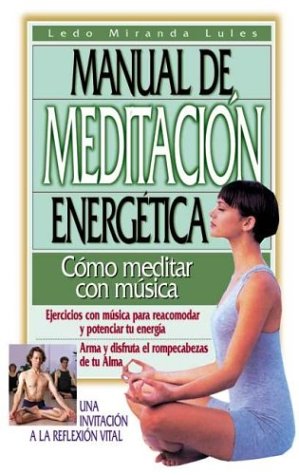 Manual de meditacion energetica (como meditar con musica) book