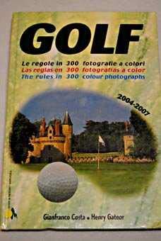 Golf, las reglas en 300 fotografias a color (esp-ita-ing) 2004-2007 book