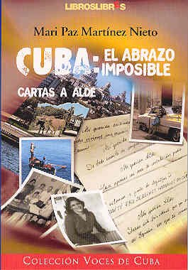 Cuba El Abrazo Imposible Cartas a Alde Books