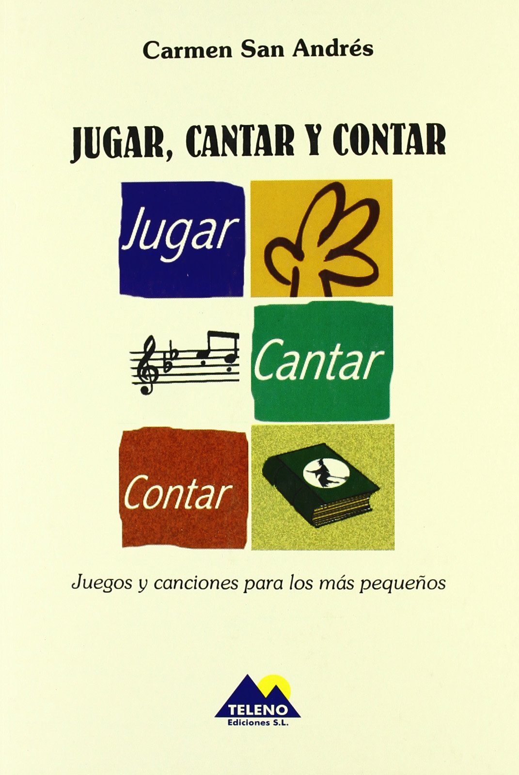 Jugar, cantar y contar : juegos y canciones para los más pequeños Leisure & Fun