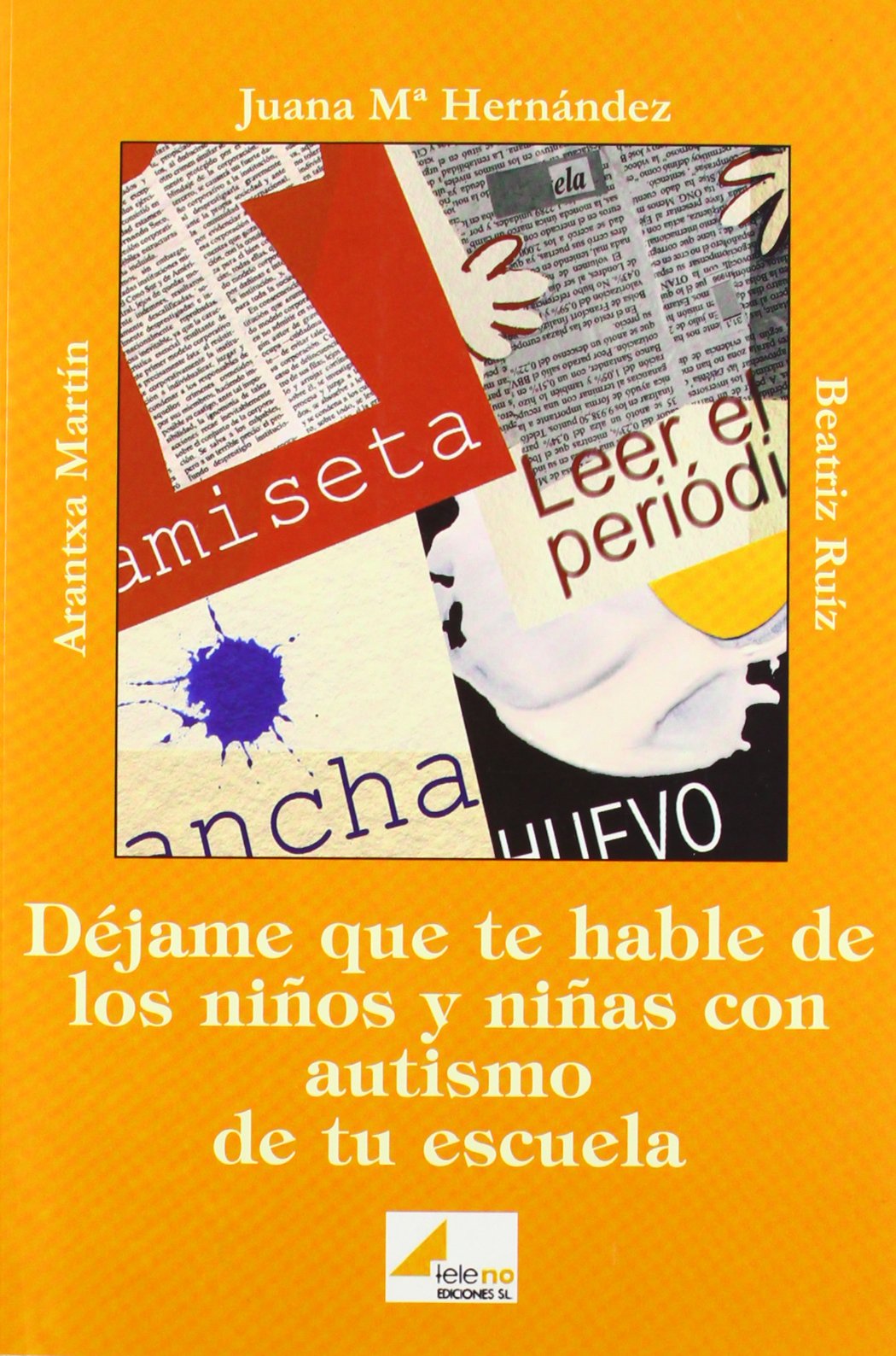 Déjame que te hable de los niños y niñas autistas de tu escuela Contemporary literature
