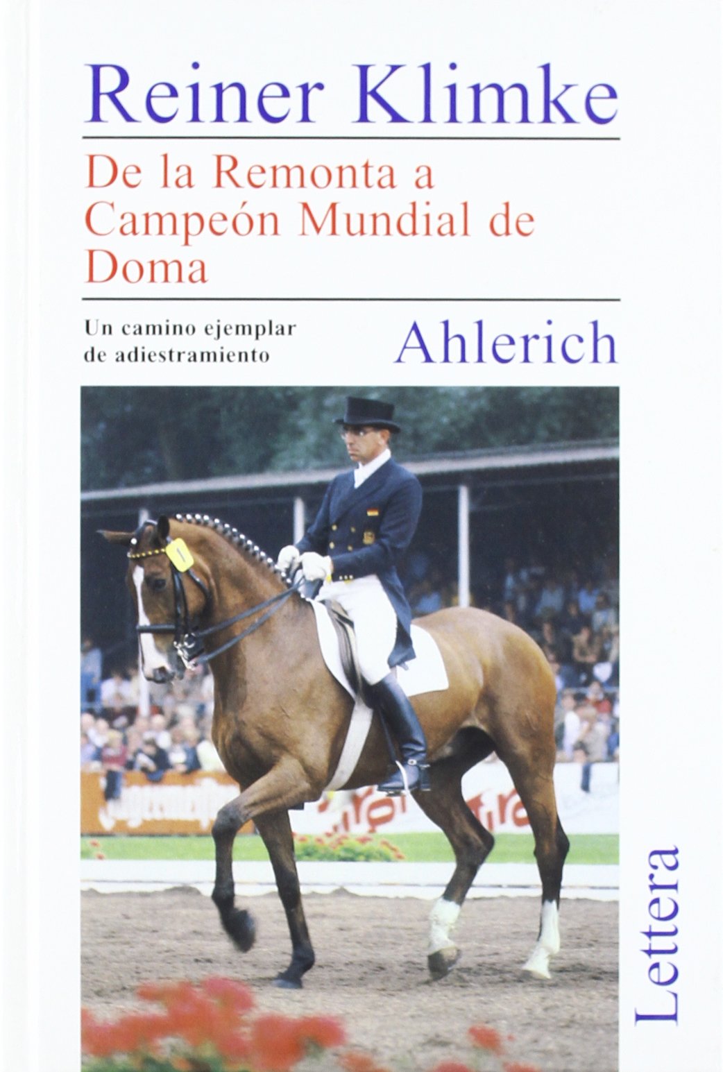 Ahlerich. de la remonta a campeon mundial de doma book
