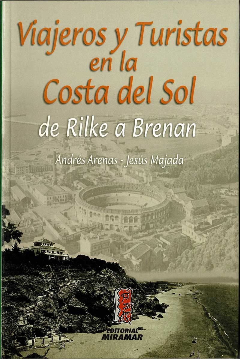 Viajeros y turistas en la Costa del Sol : de Rilke a Brenan book