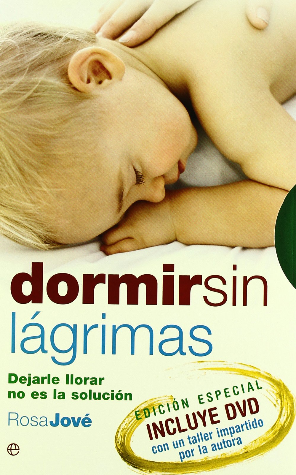 Dormir sin lágrimas : dejarle llorar no es la solución book