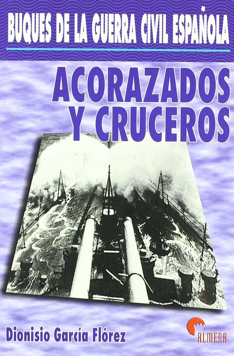 Buques de la Guerra Civil española, acorazaodos y cruceros book