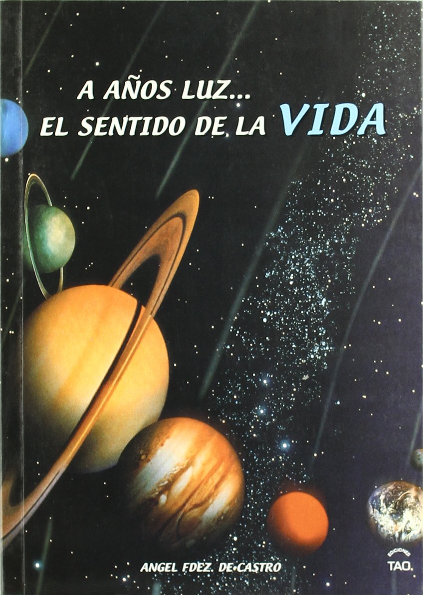 A años luz-- : el sentido de la vida Medicine