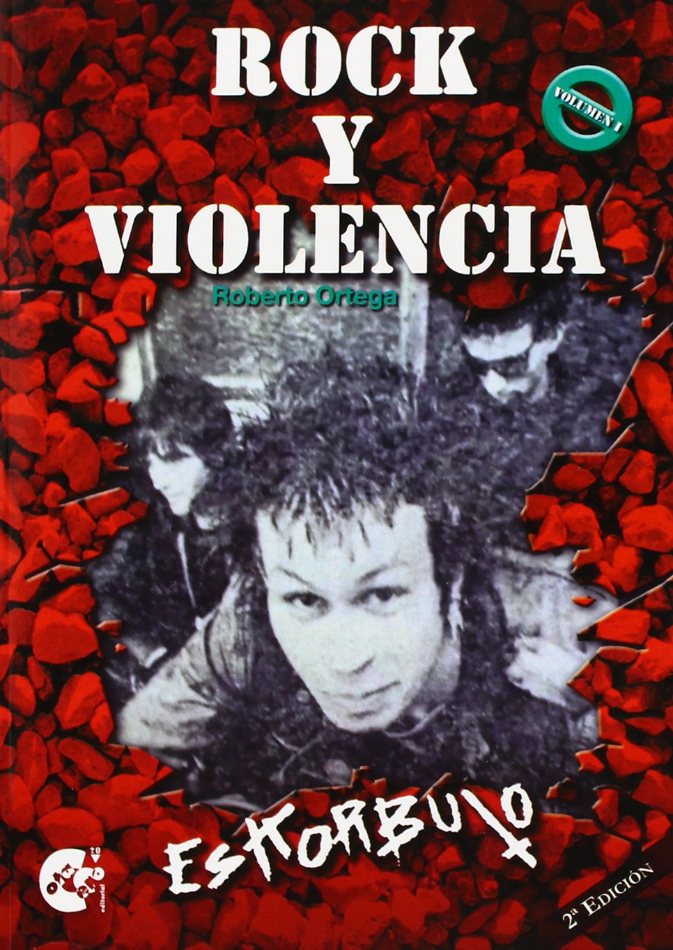 Rock y violencia eskorbuto vol. I y II book