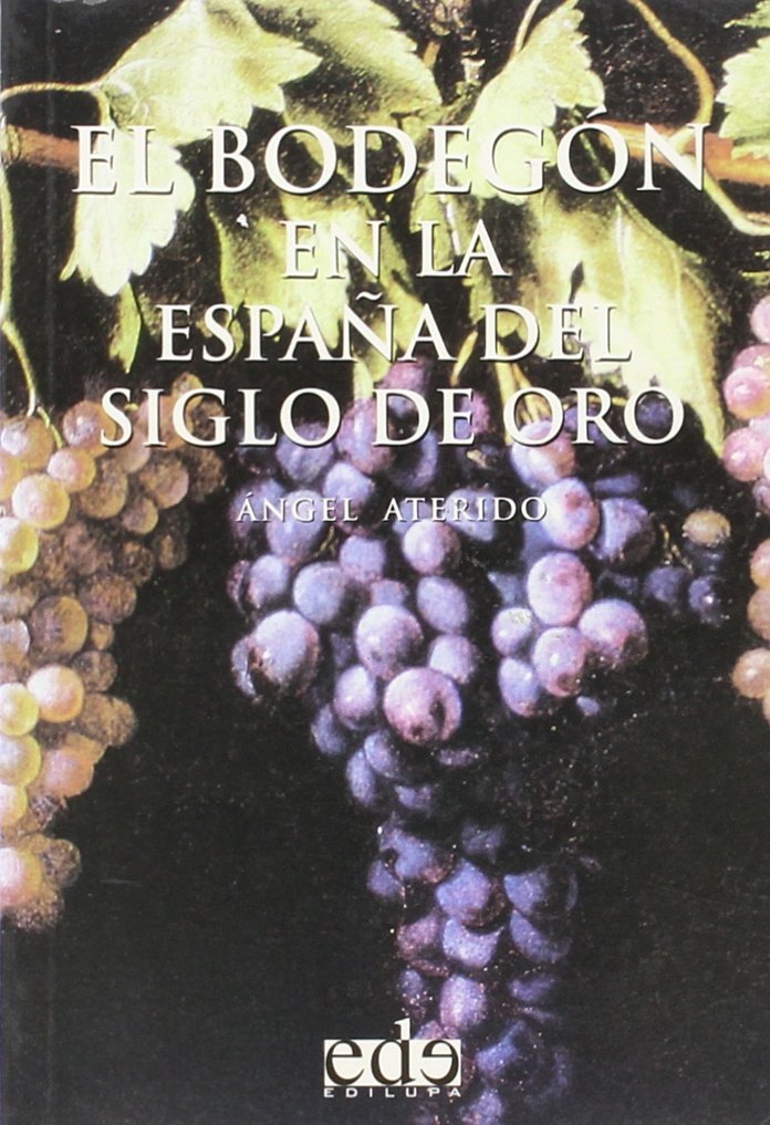 El bodegon en la España del siglo de oro book