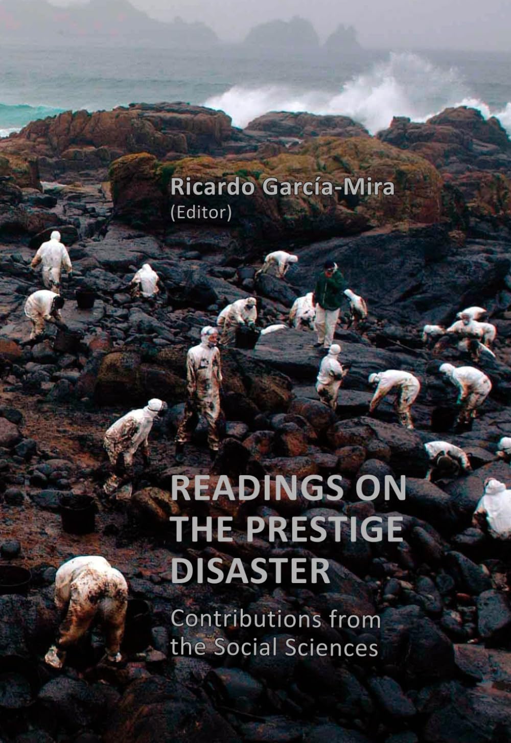 Readings on the Prestige Disaster: Contributions from the Social Sciences Natural Sciences