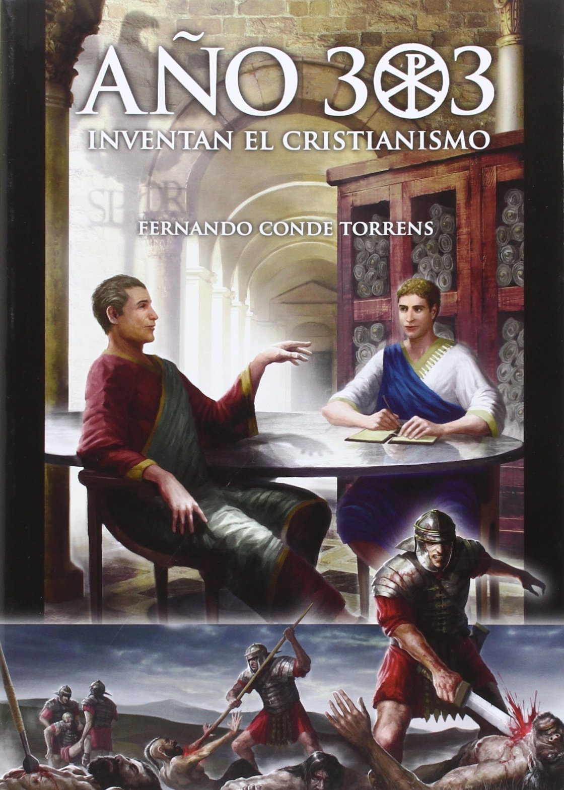 Año 303: Inventan el Cristianismo book