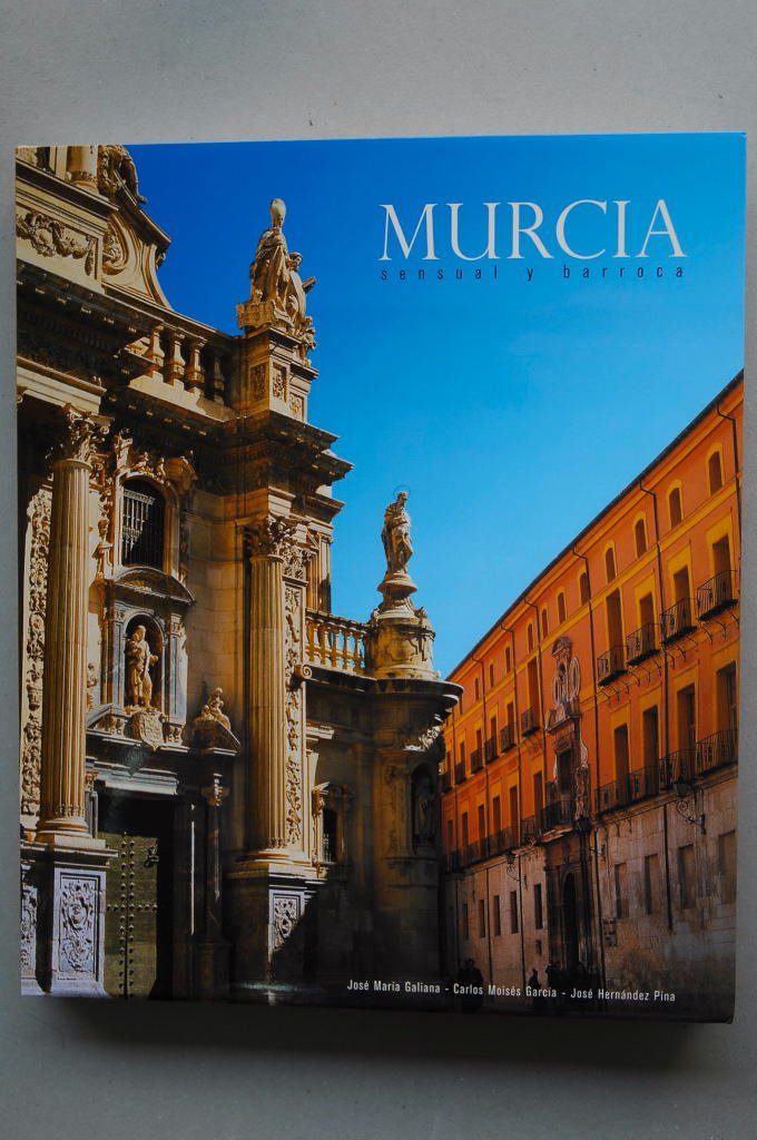 Murcia. Sensual Y Barroca book