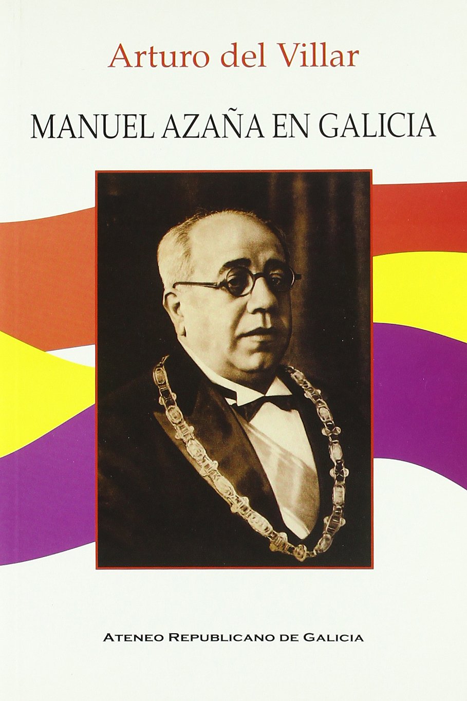 Manuel azaña en Galicia book