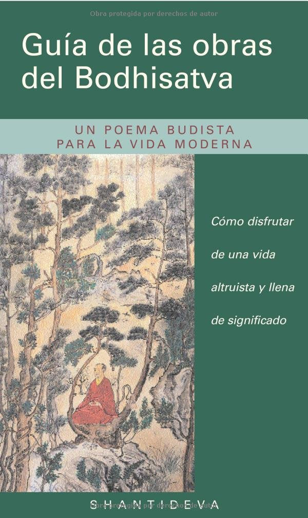 Guia de las obras del Bodhisatva/ Guide to the Bodhisattva's Way of Life: Un Poema Budhista Para La Vida Moderna/ A Budhist Poem for the Modern Life book