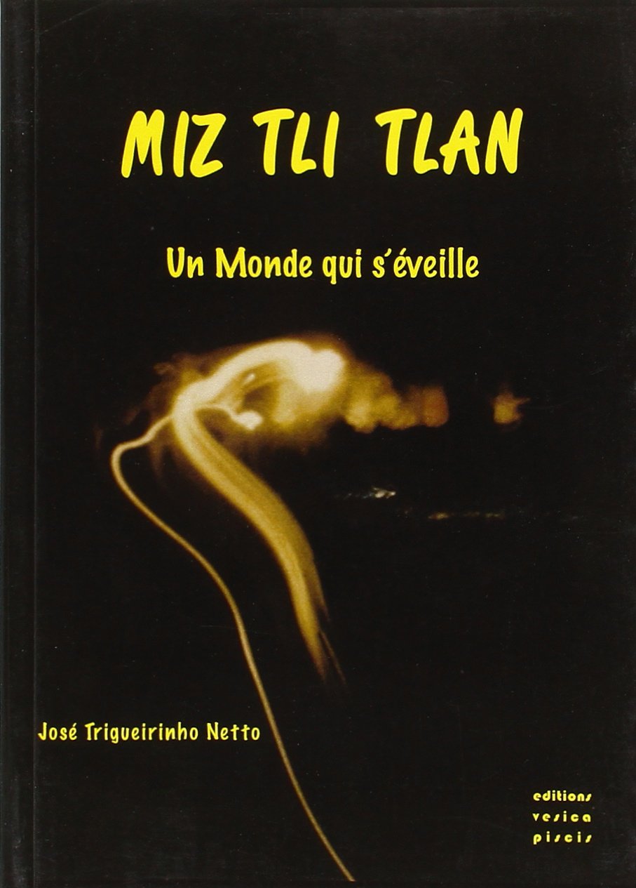 Miz Tli Tlan - un monde qui s´éveille Religion & Esotericism