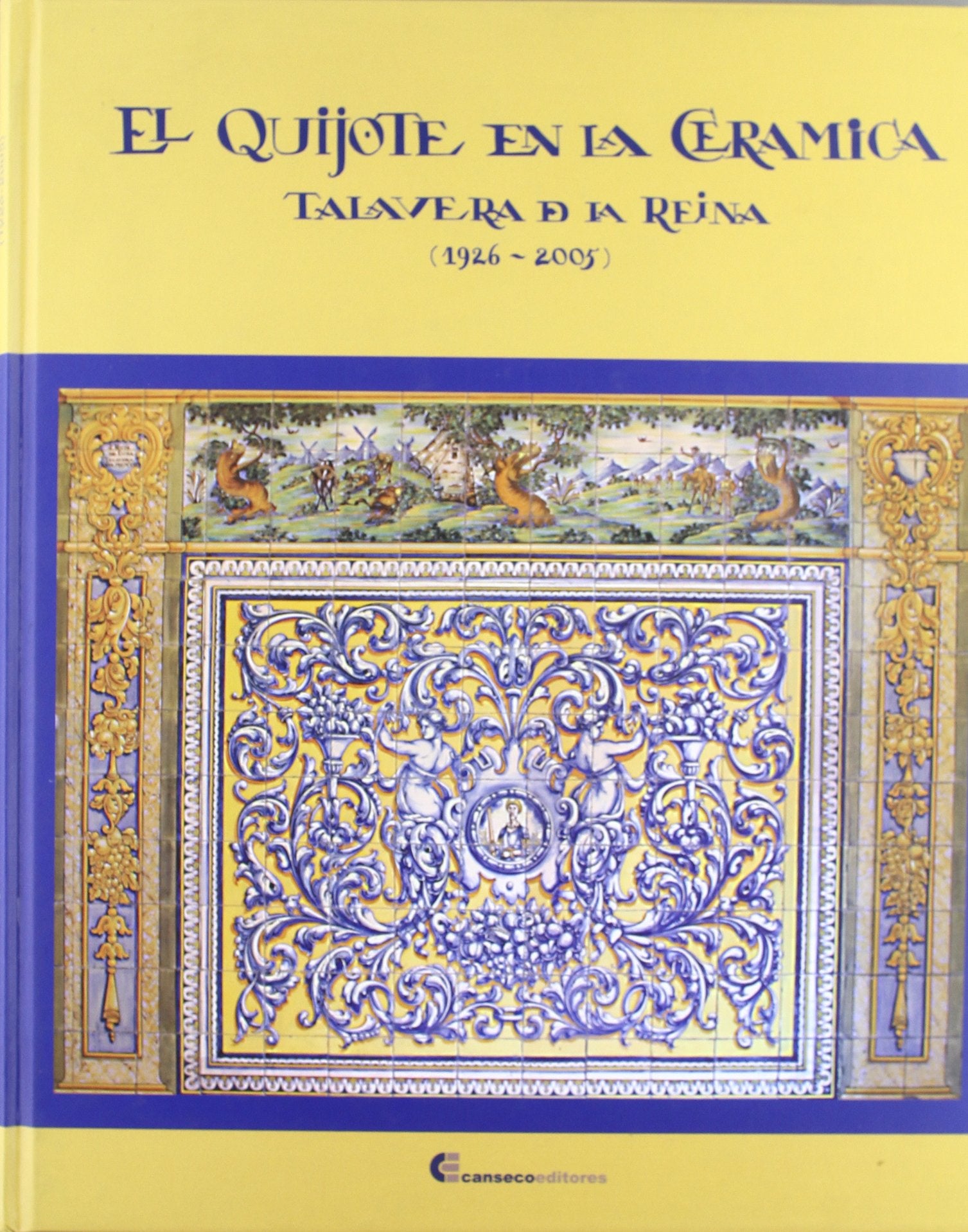 El Quijote y la cerómica, Talavera de la Reina (1926-2005) Non-fiction