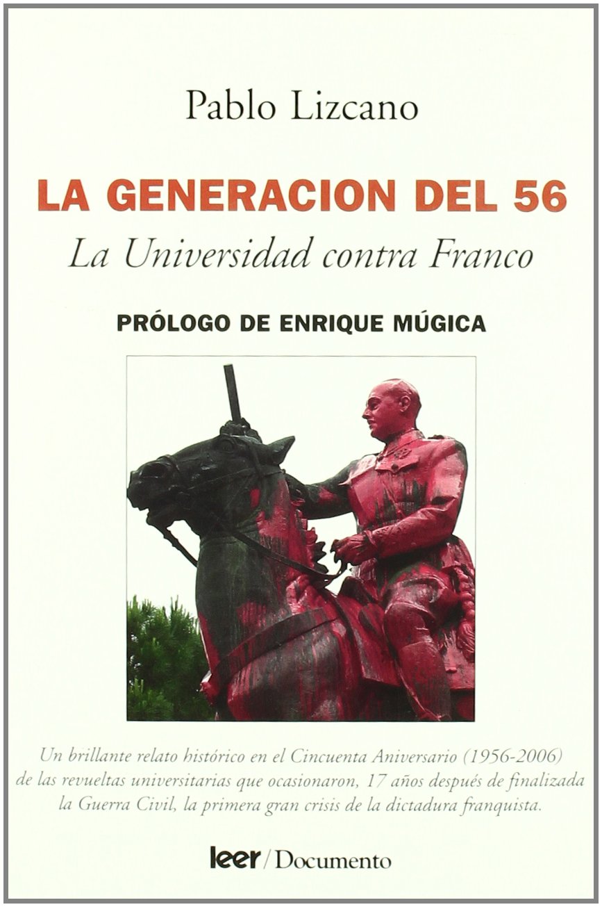 La generación del 56 : la universidad contra Franco book