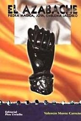 El azabache: piedra magica, joya, emblema jacobeo MonteCarreño,Valentín Books