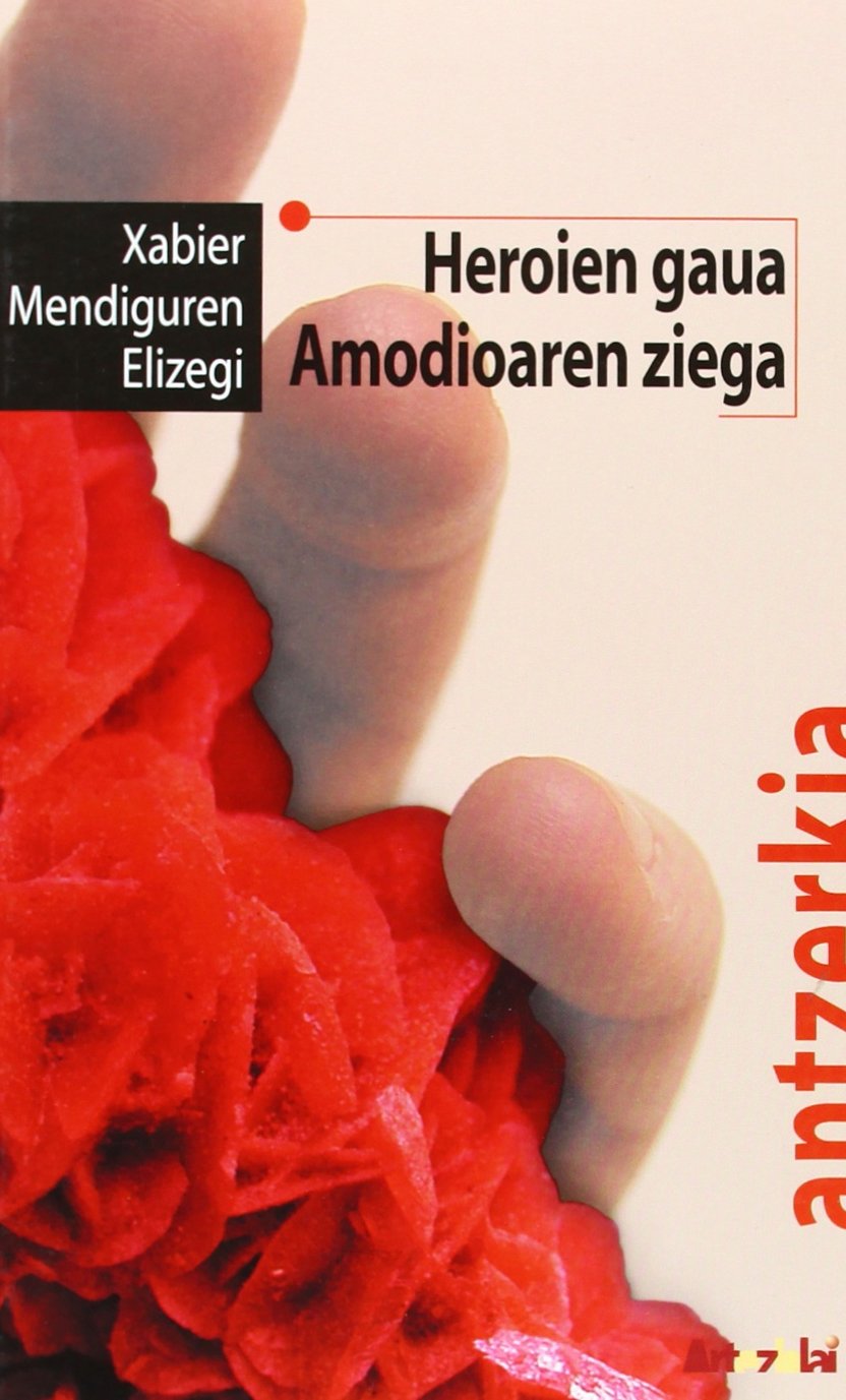 Heroien Gaua / Amodioaren Ziega book