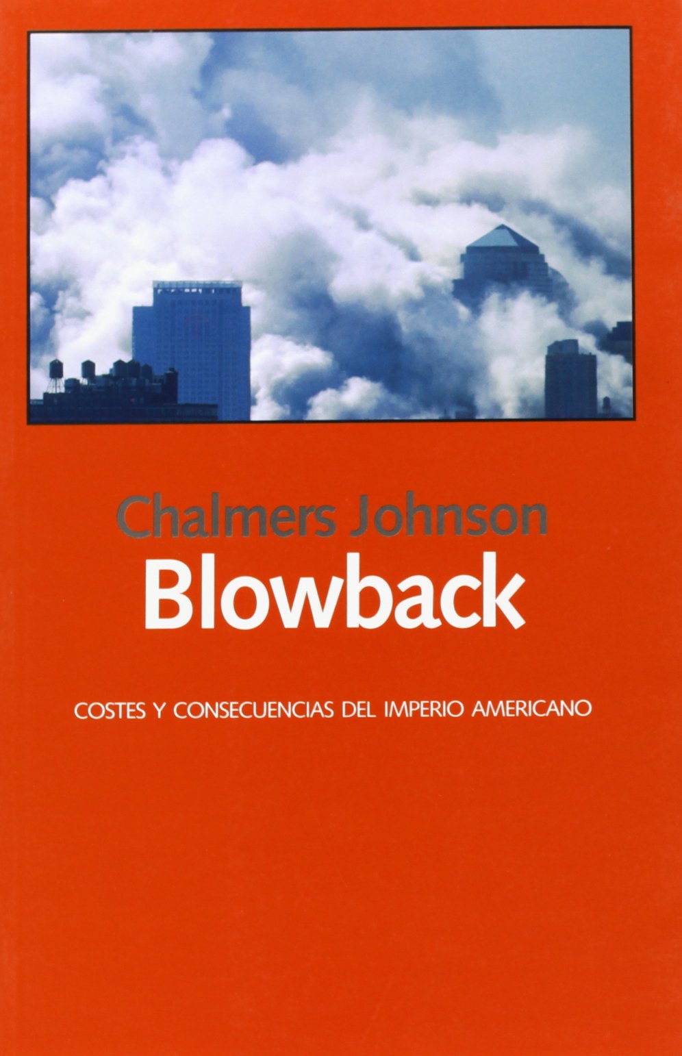 Blowback : costes y consecuencias del imperio americano book