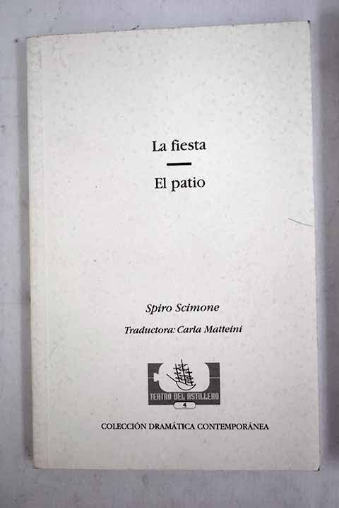 La fiesta ; El patio Books