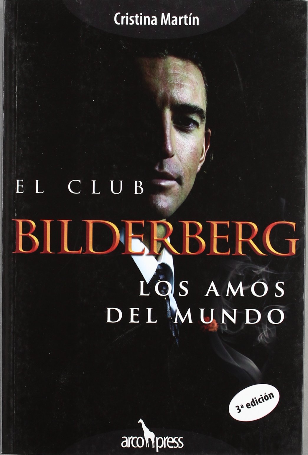 El Club Bilderberg : los amos del mundo book