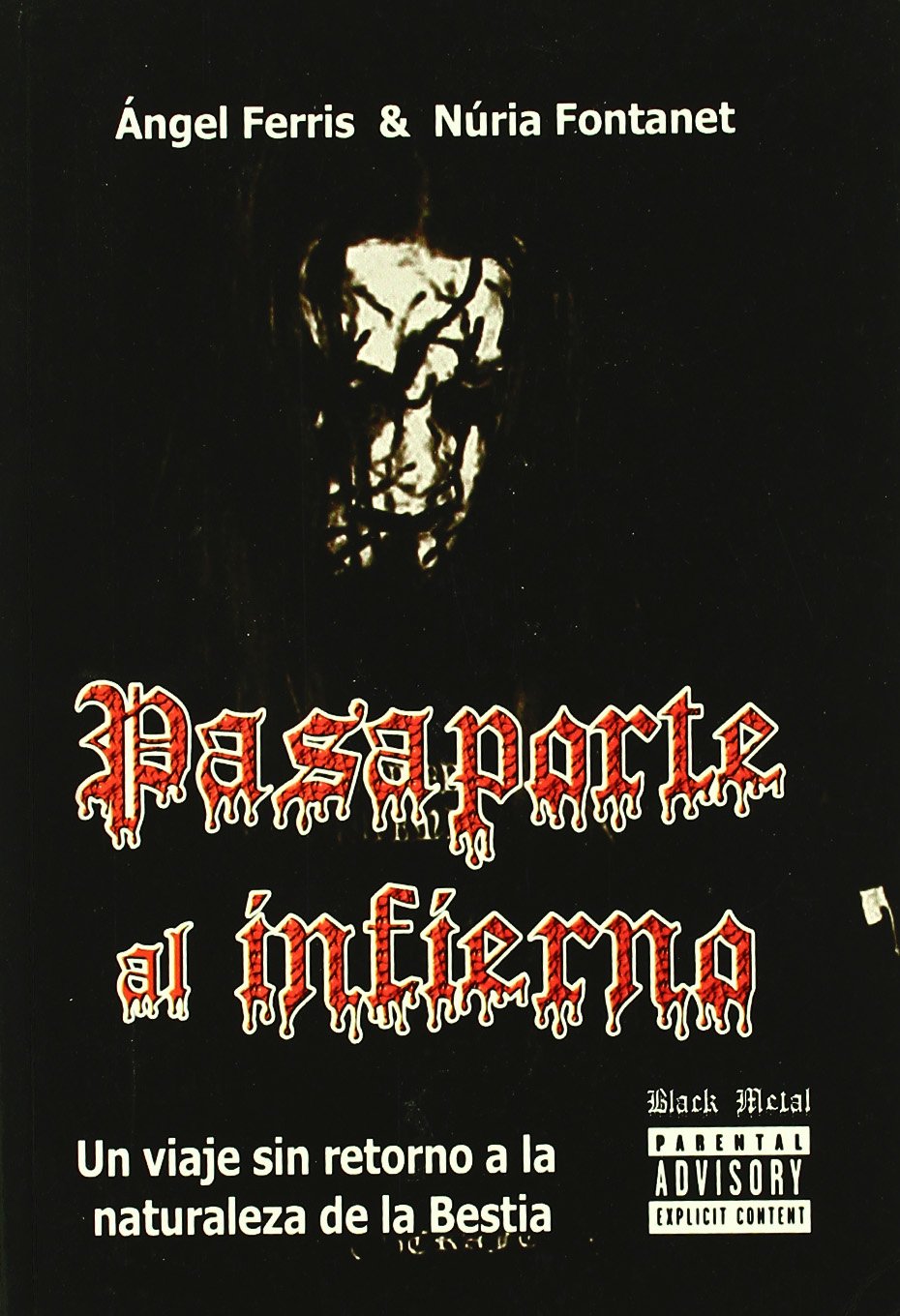 Pasaporte al infierno : un viaje sin retorno a la naturaleza de la bestia book