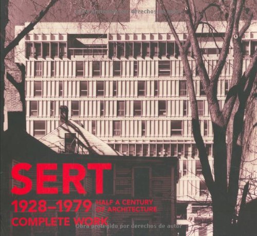 Sert 1928-1979. Complete Work: Half a Century of Architecture. book
