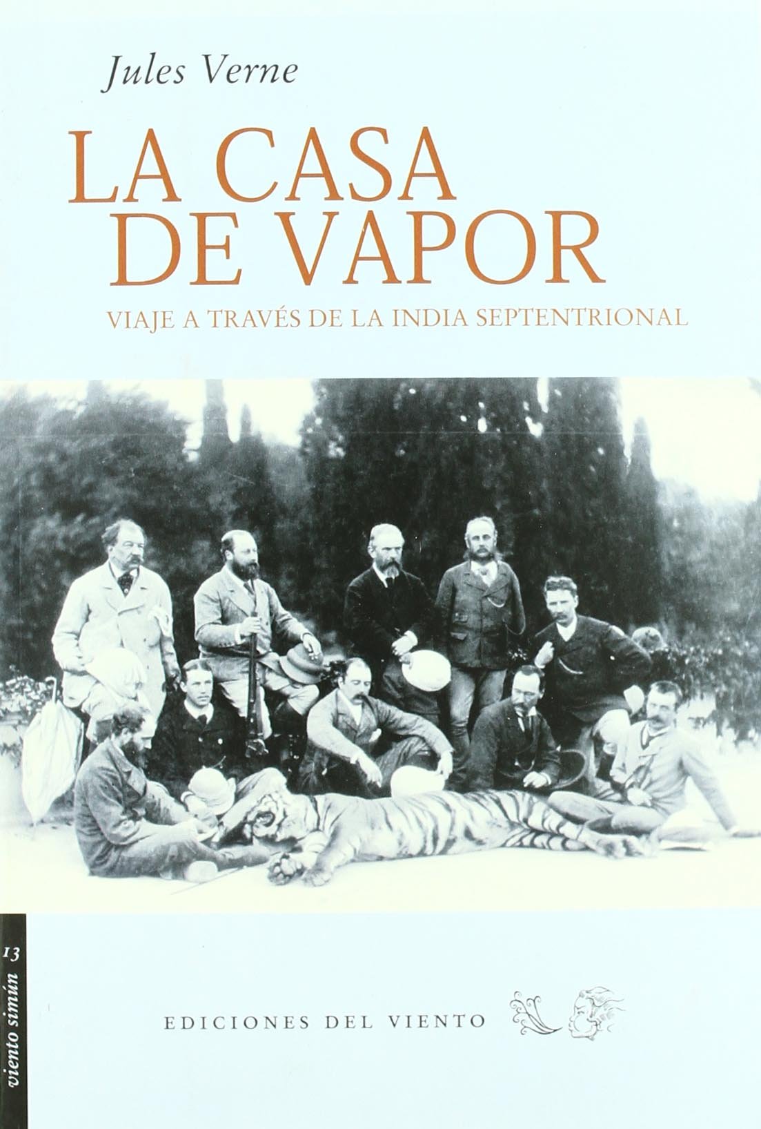 La casa de vapor : viaje a través de la India septentrional (Viento Simún, Band 13) Social Sciences