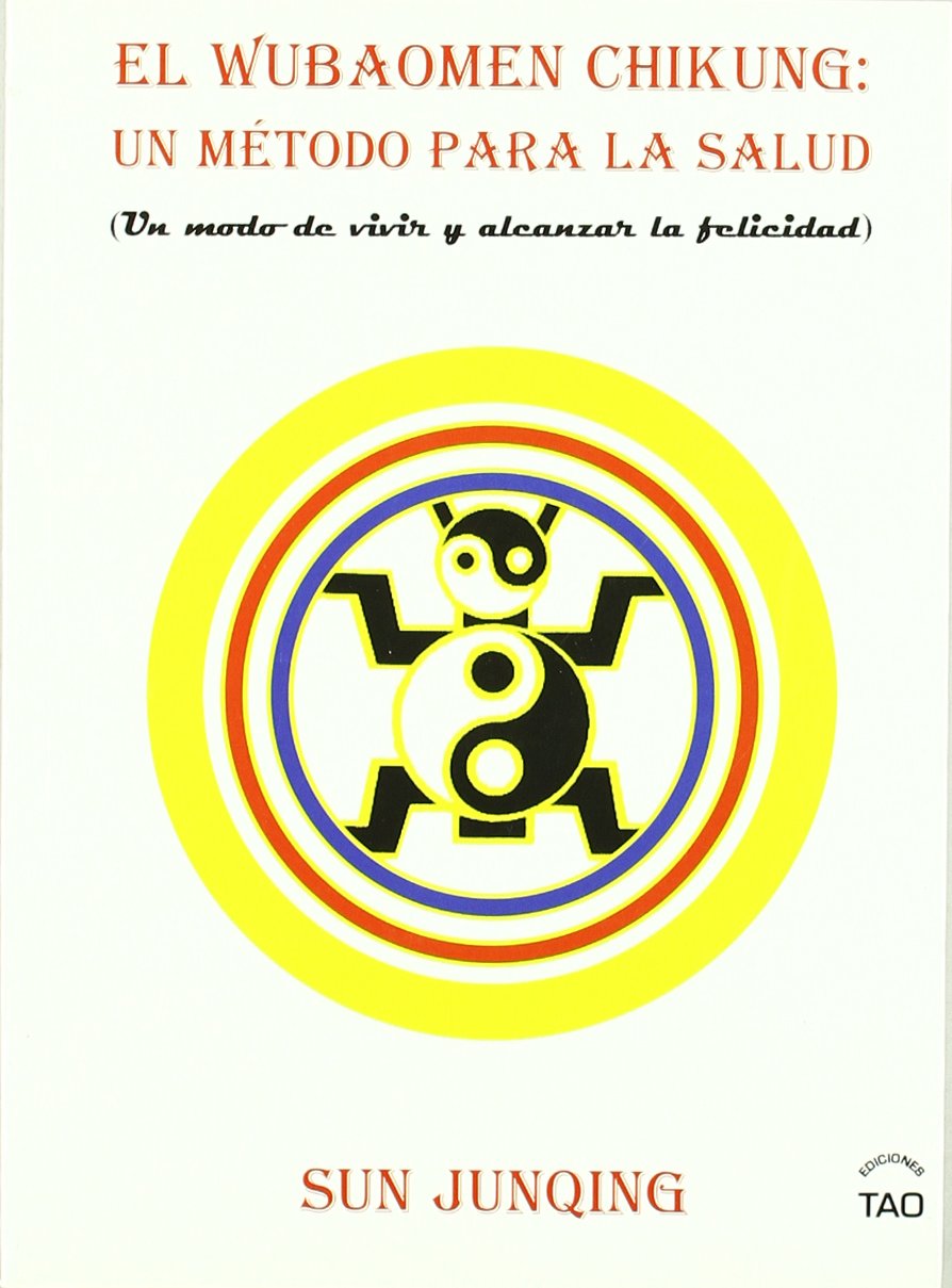 Wubaomen Chi-Kung : un método para la salud book