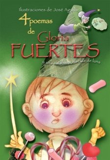 4 poemas de Gloria Fuertes y una calabaza vestida de luna/ 4 Poems by Gloria Fuertes and a Pumpkin Dressed Like a Moon book