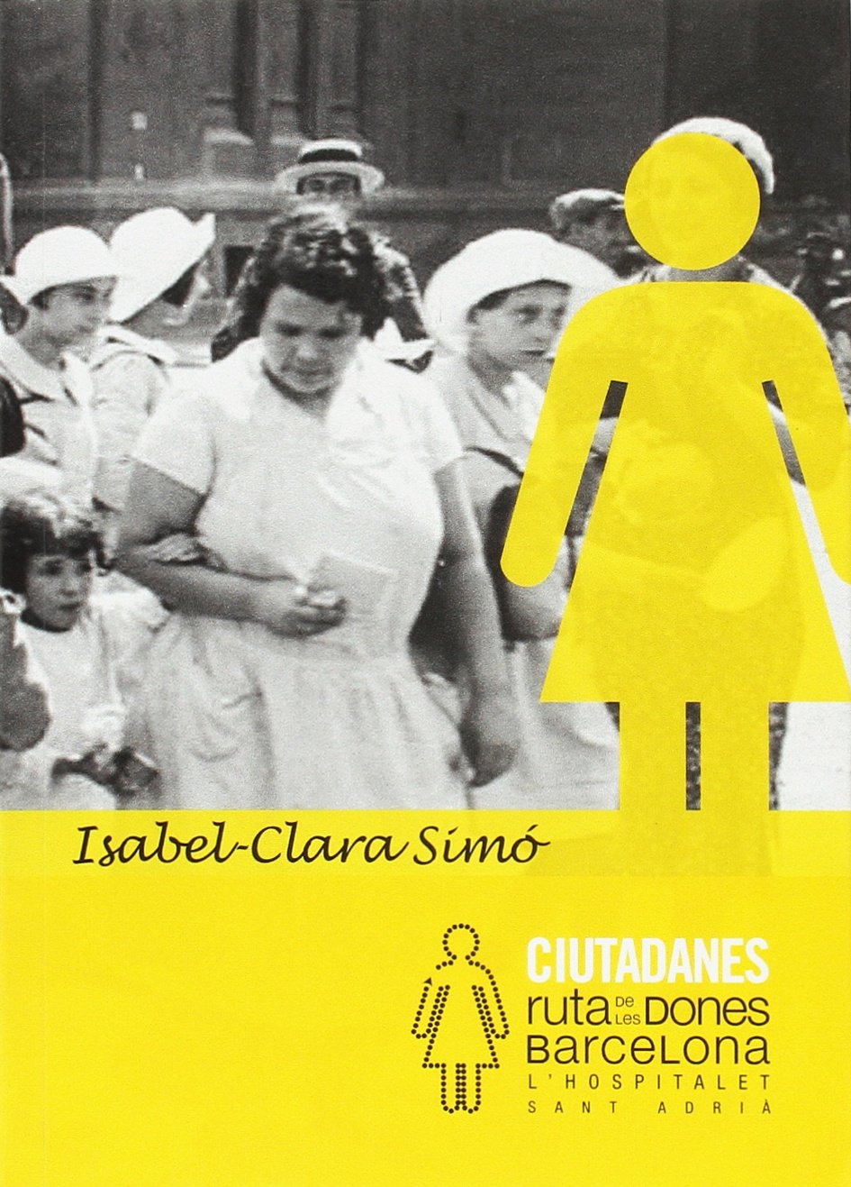Ciutadanes : ruta de les dones de Barcelona, L'Hospitalet, Sant Adrià Learning & Reference