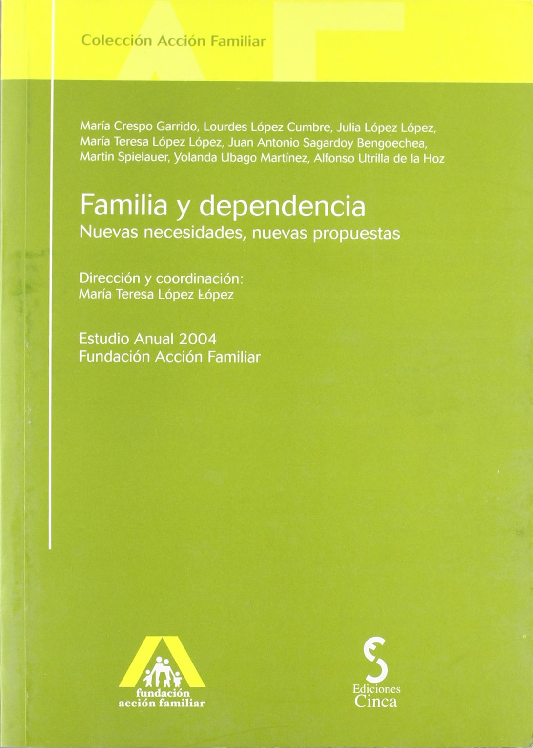 Familia y Dependencia: Nuevas Necesidades, Nuevas Propuestas book