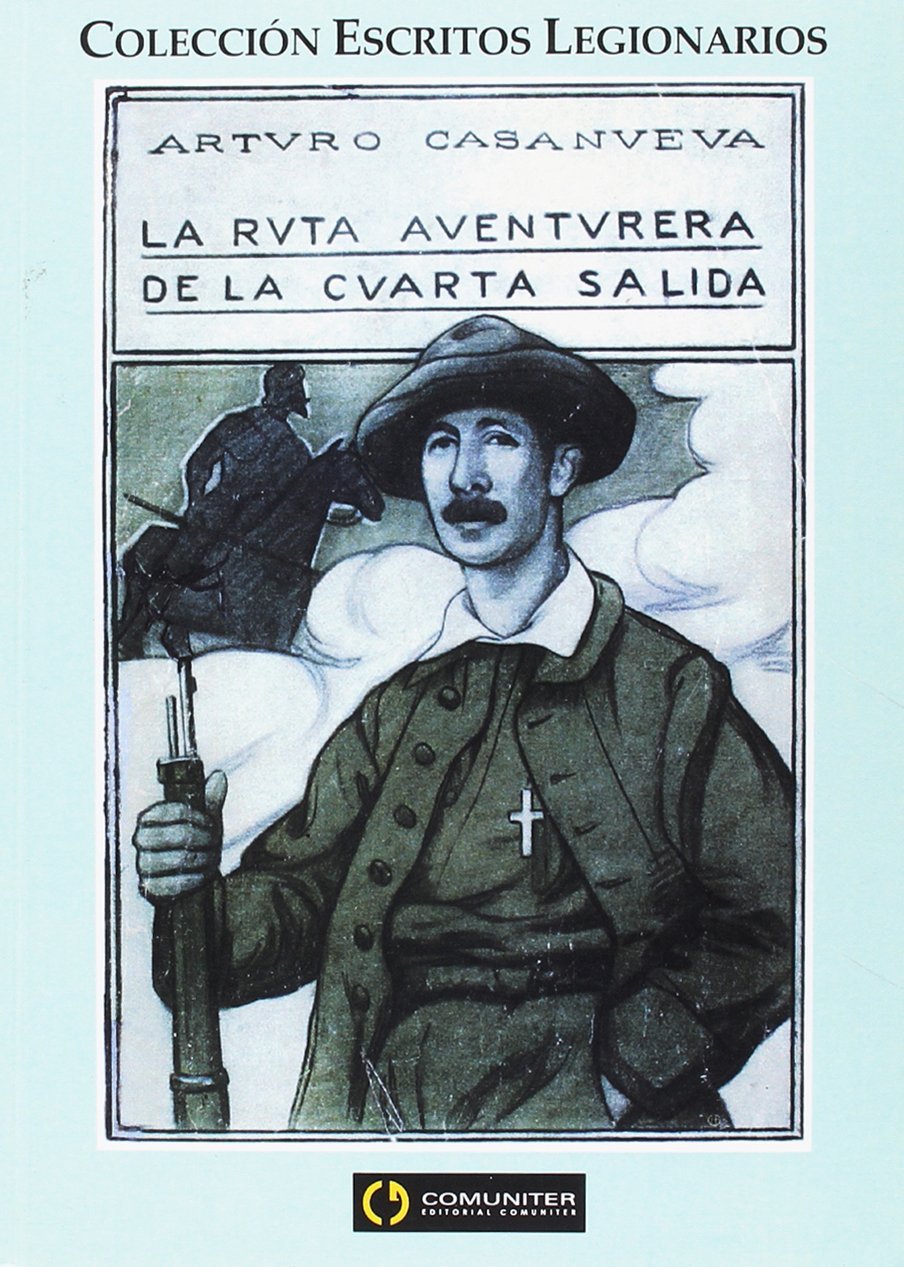 Ruta Aventurera De La Cuarta Salida, La (Escritos Legionarios) Books