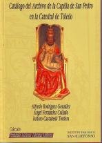 Catalogo del archivo de la capillade san Pedro en la catedral de Toledo Rodriguez González, Alfredo Books