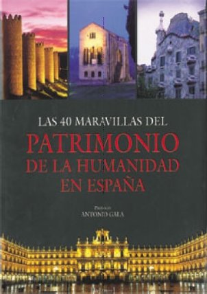 Las 40 maravillas del patrimonio de la humanidad en España book
